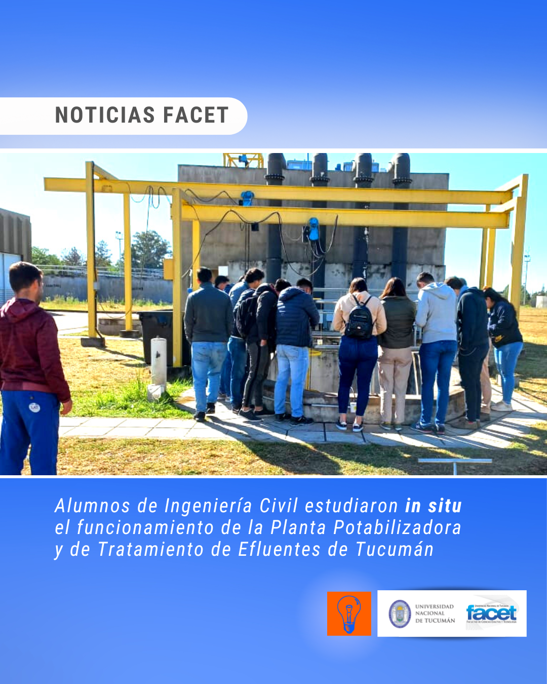 Noticias | Alumnos de Ingeniería Civil estudiaron in situ el funcionamiento de la Planta Potabilizadora y de Tratamiento de Efluentes de Tucumán