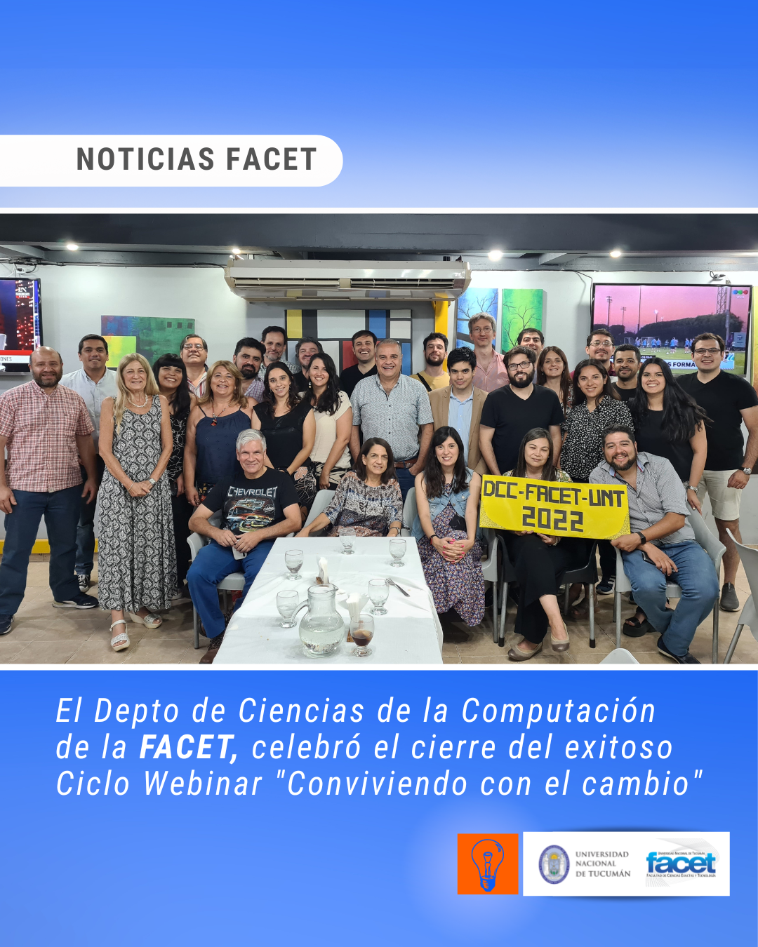 Noticias | El Depto de Ciencias de la Computación   de la FACET, celebró el cierre del exitoso Ciclo Webinar “Conviviendo con el cambio”