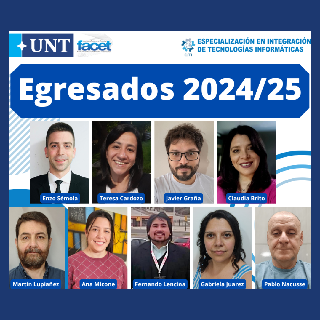 Nuevos egresados de la Especialización en Integración de Tecnologías Informáticas